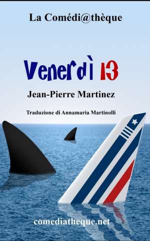 Venerdì 13 de Jean-Pierre Martinez