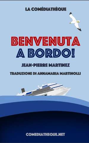 Benvenuta a bordo! de Jean-Pierre Martinez