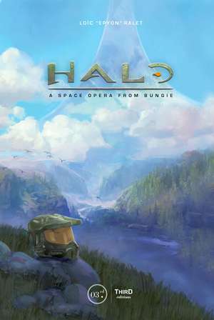 Halo: A Space Opera From Bungie de Loic Ralet