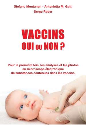 Vaccins - Oui ou Non ? de Serge Rader