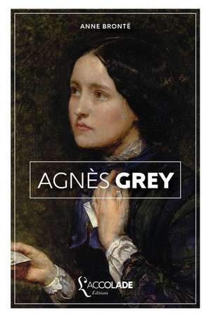 Agnès Grey de Anne Brontë