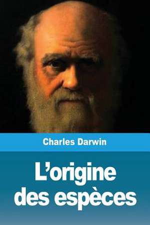 L'origine des espèces de Charles Darwin