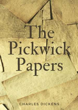 Dickens, C: Pickwick Papers
