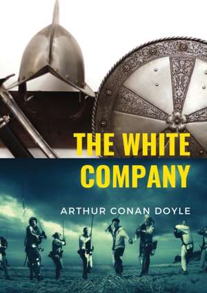 The White Company de Arthur Conan Doyle