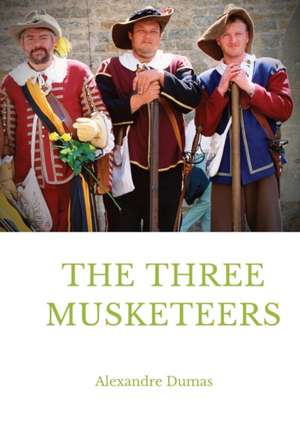 The Three Musketeers de Alexandre Dumas