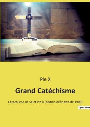 Grand Catéchisme de Pie X