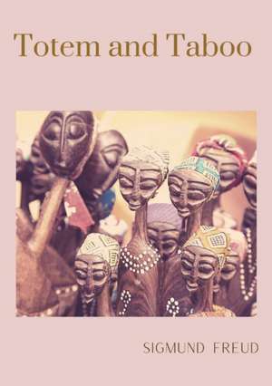 Totem and Taboo de Sigmund Freud