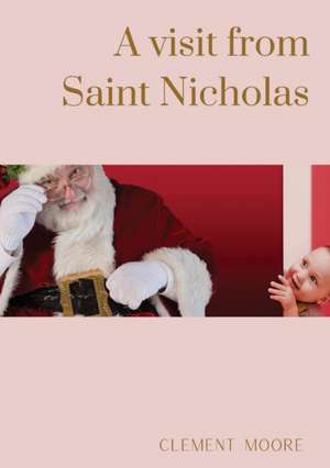 A visit from Saint Nicholas de Clement Moore
