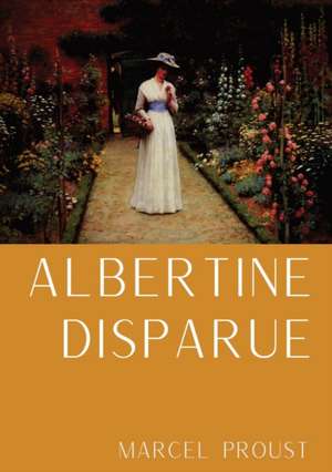 Albertine disparue de Marcel Proust