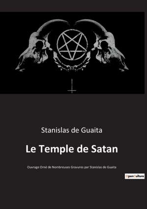 Le Temple de Satan de Stanislas De Guaita