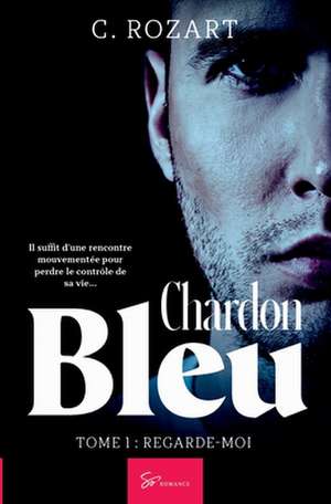 Chardon bleu - Regarde-moi de C. Rozart