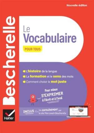 Bescherelle - Le vocabulaire pour tous (nouvelle edition)