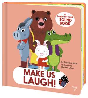 Make Us Laugh! de Stephanie Babin