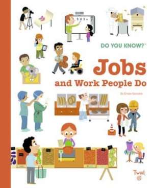 Do You Know?: Jobs and Work People Do de Emile Gorostis