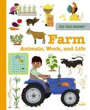 Do You Know?: Farm Animals, Work, and Life de Camille Babeau