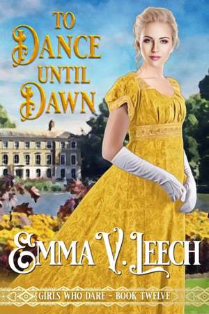 To Dance until Dawn de Emma V. Leech