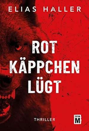 Rotkäppchen lügt de Elias Haller