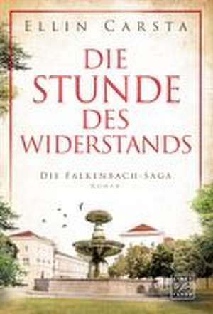 Die Stunde des Widerstands de Ellin Carsta