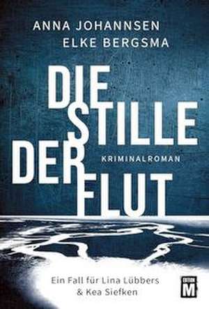 Die Stille der Flut de Elke Bergsma