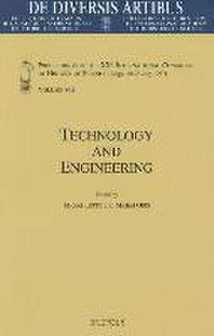 Technology and Engineering: Proceedings of the Xxth International Congress of History of Science (Liege, 20-26 July 1997) Vol. VII de M. Lette