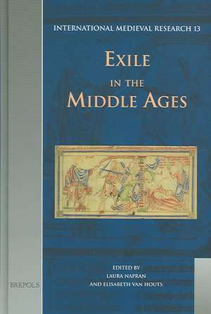 Exile in the Middle Ages: Selected Proceedings from the International Medieval Congress, University of Leeds, 8-11 July 2002 de E. Van Houts