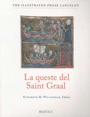 La Queste del Saint Graal: From the Old French Lancelot of Yale 229 with Essays, Glossaries, and Notes to the Text de Elizabeth M. Willingham