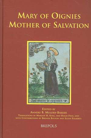 Mary of Oignies: Mother of Salvation de Brenda Bolton