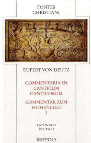 Commentari in Canticum Canticorum 1 de Rupert von Deutz