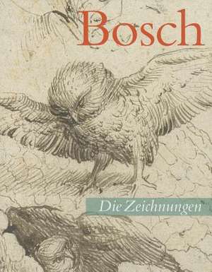 Hieronymus Bosch. Die Zeichnungen de Fritz Koreny