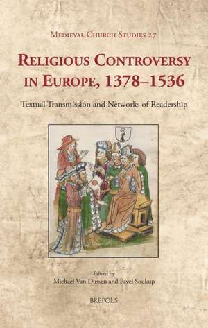 MCS 27 Religious Controversy in Europe, 13781536 Van Dussen: Textual Transmission and Networks of Readership de Pavel Soukup