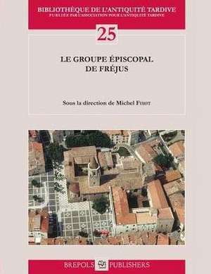 Le Groupe Episcopal de Frejus de M. Fixot