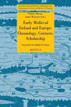 Early Medieval Ireland and Europe: Festschrift for Daibhi O Croinin de Padraic Moran