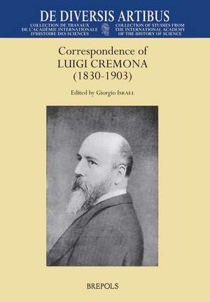 Correspondence of Luigi Cremona (1830-1903): Conserved in the Department of Mathematics, Sapienza, University of Rome de G. Israel