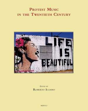 Protest Music in the Twentieth Century de Roberto Illiano