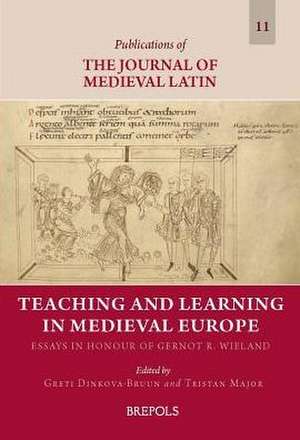 Teaching and Learning in Medieval Europe de Greti Dinkova-Bruun