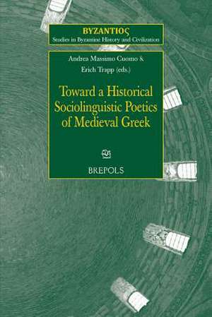 Toward a Historical Sociolinguistic Poetics of Medieval Greek de Cuomo, Andrea