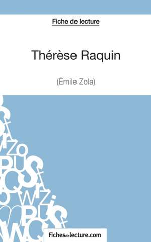 Thérèse Raquin de Zola (Fiche de lecture) de Fichesdelecture