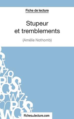 Stupeur et tremblements d'Amélie Nothomb (Fiche de lecture) de Fichesdelecture