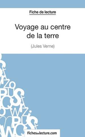 Voyage au centre de la terre de Jules Verne (Fiche de lecture) de Fichesdelecture