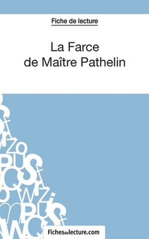 La Farce de Maître Pathelin (Fiche de lecture) de Marie Mahon