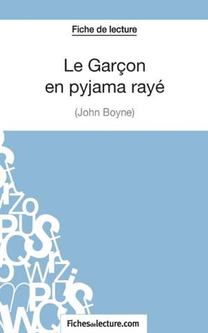 Le Garçon en pyjama rayé de John Boyne (Fiche de lecture) de Grégory Jaucot