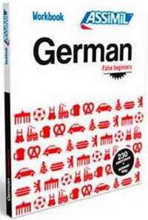 German False Beginners German False Beginners: Workbook exercises for speaking German de Assimil