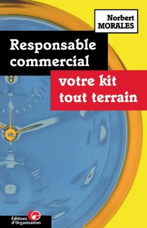 Responsable commercial: Votre kit tout terrain de Norbert Morales