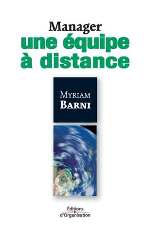 Manager une équipe à distance de Myriam Barni