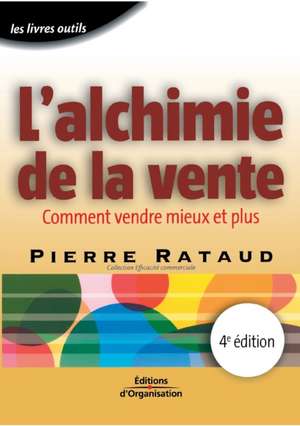 L'alchimie de la vente de Pierre Rataud