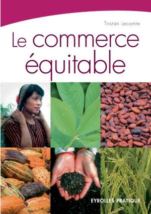 Le commerce équitable de Tristan Lecomte