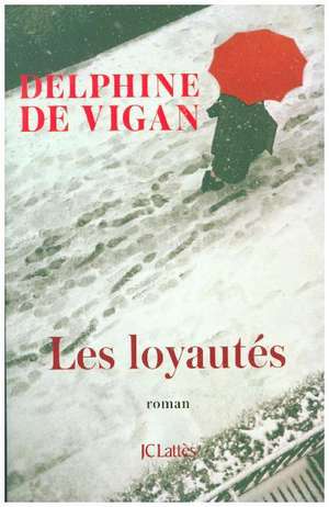 Les Loyautés de Delphine de Vigan