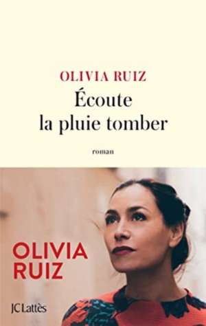 Ecoute la pluie tomber de Olivia Ruiz