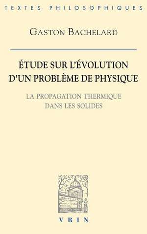 Etude Sur L'Evolution D'Un Probleme de Physique: La Propagation Thermique Dans Les Solides de A. Lichnerowicz