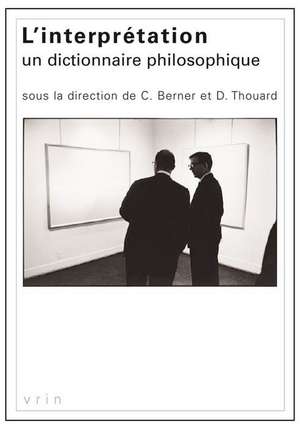 L'Interpretation: Un Dictionnaire Philosophique de Christian Berner